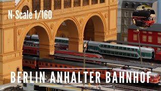 Spur N 1160 Modellbahnanlage  Berlin Anhalter Bahnhof [upl. by Alur]