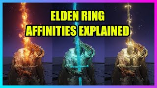 Elden Ring Affinities Explained Everything you need to know about Ash of War Affinities [upl. by Kcirdehs124]