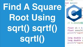 Find A Square Root Using sqrt sqrtf sqrtl  C Programming Tutorial [upl. by Esilegna]