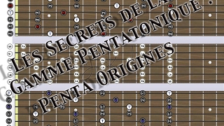 Les Secrets de la Gamme Pentatonique à la Guitare  Penta Origines 1ère partie [upl. by Chaworth630]