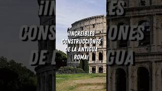 ¡Increíbles construcciones de la Antigua Roma [upl. by Allebasi]