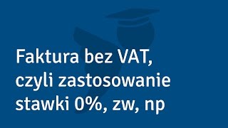 Faktura bez VAT  Akademia Księgomościa [upl. by Amliv]