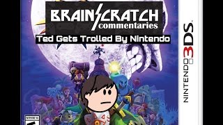 BrainScratch Highlights  Ted Gets Trolled By Nintendo [upl. by Beesley151]