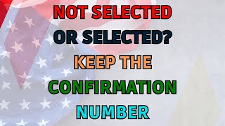 Not Selected or Selected Keep That Confirmation Number Safe With You  DV2025 Results [upl. by Avuha]