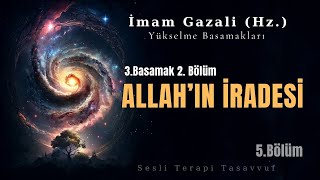 Allahın İradesi  İmam Gazali Hz  Sesli Kitap  Sesli Terapi Tasavvuf [upl. by Anahsed659]