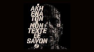 Akhenaton  Mon texte le savon Part 2 Official Video [upl. by Innad714]