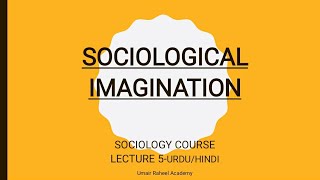 What is Sociological Imagination  C Wright Mills  Sociology Urdu  Hindi [upl. by Yannodrahc121]