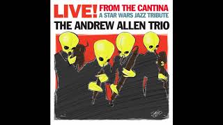 Star Wars Lukes Theme ♦ The Andrew Allen Trio Soul Jazz Cover [upl. by Pyotr]