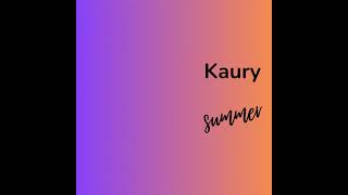 KAURY SUMMER 2024 [upl. by Dranik]