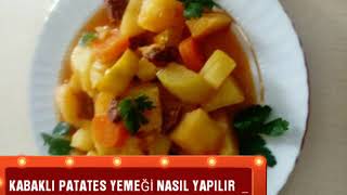 KABAKLI PATATES YEMEĞİ NASIL YAPILIR  PATESLİ KABAK YEMEĞİ TARİFİM  Grilled potatoes [upl. by Bokaj]