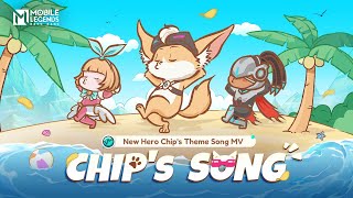 Chips Song  Chip  New Hero Theme Song MV  Mobile Legends Bang Bang [upl. by Notlew378]