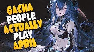 The Most Popular Gacha Games of April 2024  The BEST Gacha and Ones to AVOID [upl. by Alyosha]