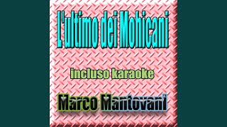 Lultimo dei Mohicani Karaoke Instrumental [upl. by Yremogtnom344]