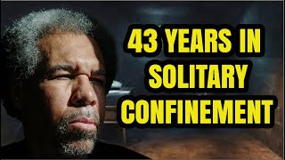 Albert Woodfox 43 Years in Solitary Confinement [upl. by Samuel512]