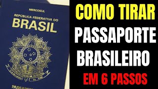 COMO TIRAR PASSAPORTE BRASILEIRO EM 6 PASSOS EXPLICADO CADA PASSO [upl. by Etnahc825]