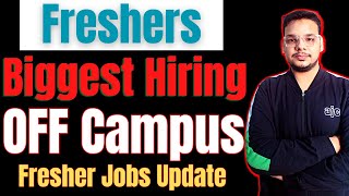 Biggest Hirings  OFF Campus Job Drive for 2024  2023  2022 Batch Hiring  Latest Fresher Jobs [upl. by Bonny]