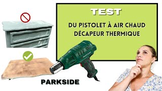 JE TESTE le décapeur thermique PARKSIDE ☞ LE RESULTAT EST BLUFFANT 🤭 [upl. by Alper279]