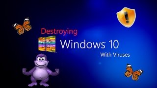 Destroying Windows 10 With Viruses [upl. by Yklam]