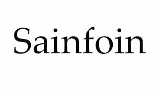 How to Pronounce Sainfoin [upl. by Saiff]