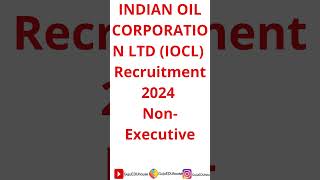 IOCL Recruitment 2024 Non Executive shorts [upl. by Huff]