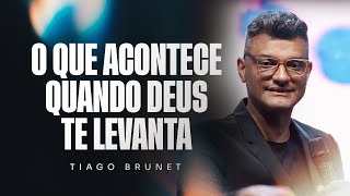 O que acontece quando Deus te levanta  Tiago Brunet [upl. by Stoffel90]