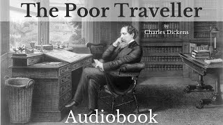 The Poor Traveller by Charles Dickens  Full Audiobook  Christmas Stories [upl. by Dabbs]