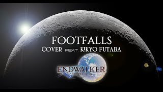 FFXIV  Footfalls Cover featKikyo Futaba  ENDWALKER Cover Official lyrics [upl. by Neva]