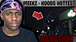 MEEKZ  HOODS HOTTEST  My Reaction [upl. by Lyle]