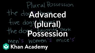 Advanced plural possession  The Apostrophe  Punctuation  Khan Academy [upl. by Radmen]