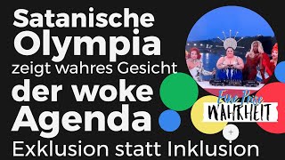 Satanische Olympia zeigt wahres Gesicht der woke Agenda  Exklusion statt Inklusion [upl. by Ynahteb]