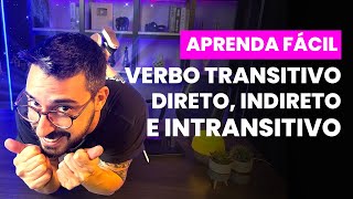 Aprenda Fácil VERBO TRANSITIVO DIRETO INDIRETO E INTRANSITIVO [upl. by Atirrehs35]