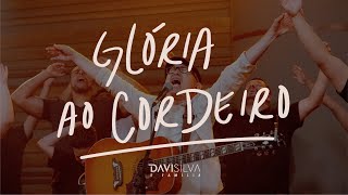 Glória ao Cordeiro  Davi Silva Ao Vivo [upl. by Connelley]