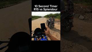 10 second Timer R15 vs Splendour shorts trending youtubeshorts [upl. by Dorree419]