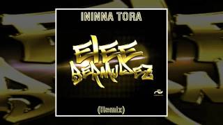 Elee Bermudez Ininna tora Remix DJ Alberto Kr [upl. by Tung]