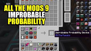 Ep113 Improbable Probability  All The Mods 9 Modpack [upl. by Irollam]