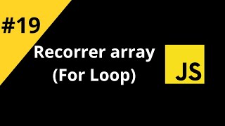 Amantes de JavaScript  19 Recorrer un Array Foor Loop [upl. by Anaeed]