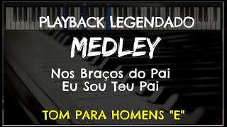 🎤Medley Nos Braços do Pai  Eu Sou Teu Pai PLAYBACK  TOM MASCULINO quotEquot Niel Nascimento [upl. by Chelsea]