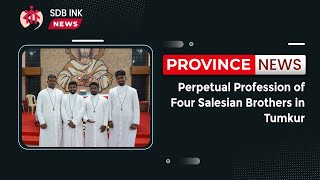 Perpetual Profession of Four Salesian Brothers in Tumkur [upl. by Namreh977]