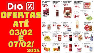 DIA SUPERMERCADO OFERTAS ATÉ 03022024 E 07022024 FOLHETO OFERTAS DA SEMANA [upl. by Humph269]