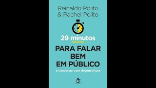 ÁudioBook  29 minutos para falar bem em público  Reinaldo Polito [upl. by Hoes53]