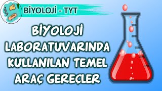 Biyoloji Laboratuvarında Kullanılan Temel Araç Gereçler  TYT Biyoloji 2023 [upl. by Nnylirak]