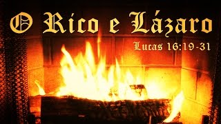 A Parábola O Homem Rico e Lázaro  Lucas 161931 [upl. by Emera]