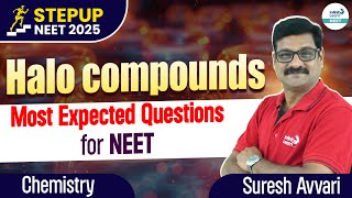 Most Expected Questions for NEET  Halo Compounds  NEET2025StepUp  InfinityLearnNEET [upl. by Alison219]