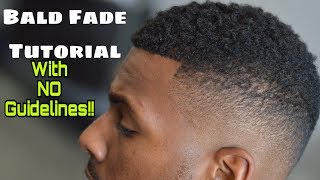 Barber Tutorial  Bald Fade  NO GUIDELINES [upl. by Modestine679]