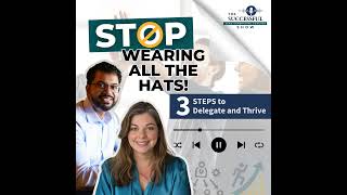 Stop Wearing All the Hats Three Steps to Delegate and Thrive with Amanda McCallister [upl. by Michelsen]