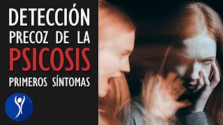 Detección Temprana de la PSICOSIS Primeros Síntomas e Indicios [upl. by Averil775]