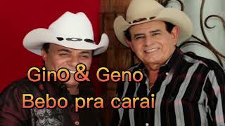 Gino amp Geno  Bebo pra carai [upl. by Urquhart]