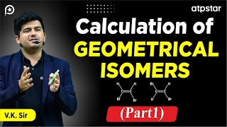 Calculating number of geometrical isomers  IIT JEE amp NEET  Vineet Khatri Sir  ATP STAR Kota [upl. by Imotih]