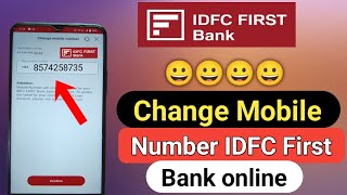 IDFC First Bank Change Mobile Number IDFC Bank Mobile Number Change Online [upl. by Rustin]