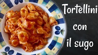 Tortellini con il sugo [upl. by Sidnala217]